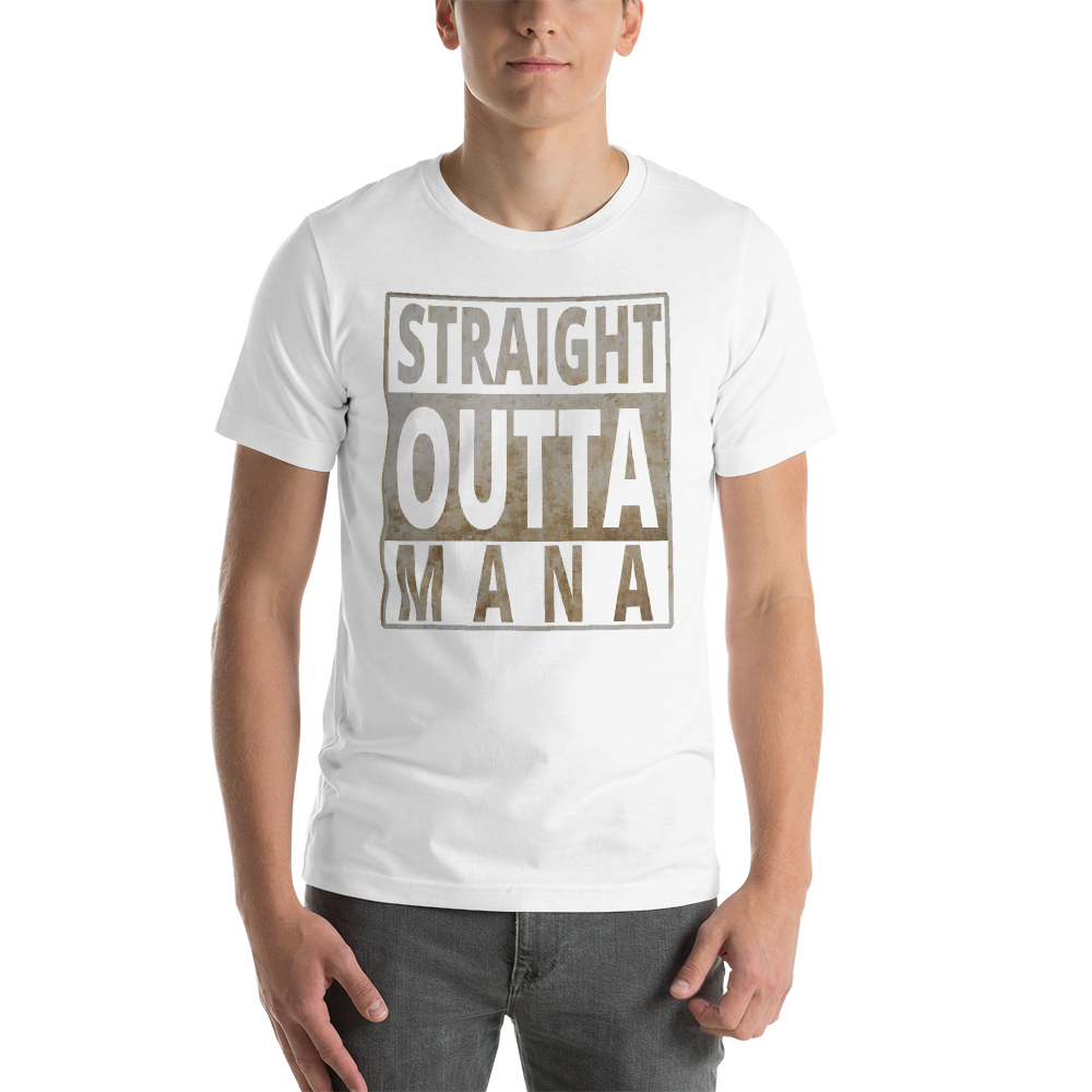 Straight out of Mana - Fantasy T-Shirts